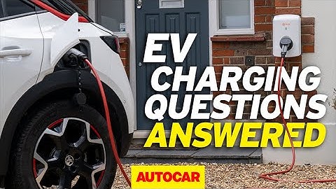 EV charging: all of your big questions answered | Autocar | Promoted
