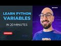 Learn Python Variables in 20 MINS | PYTHON TUTORIAL FOR BEGINNERS