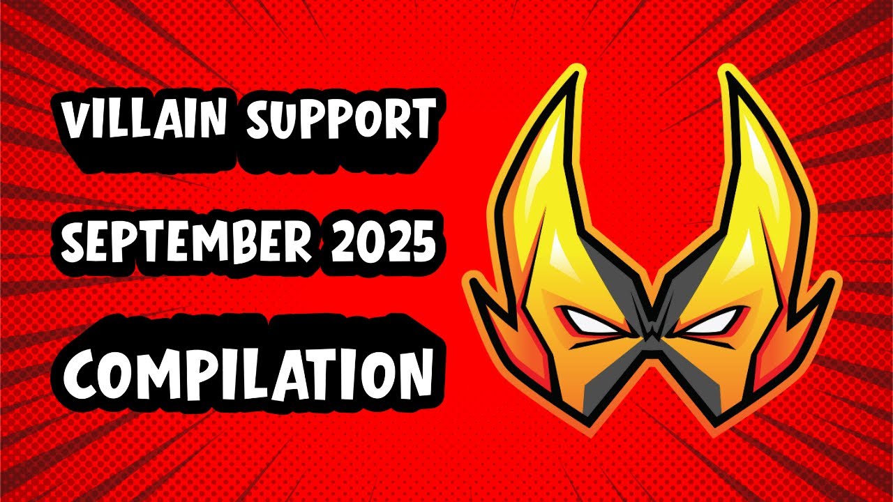Villain Support September 2025 Compilation