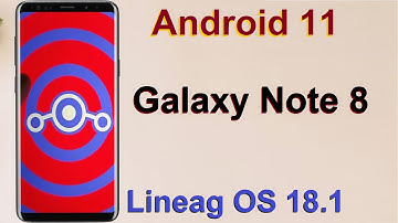How to Update Stock Android 11 in Samsung Galaxy Note 8(Lineage OS 18.1) Install and Review