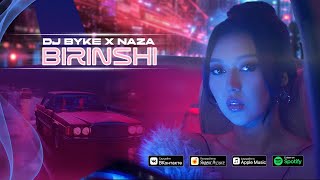 DJ BYKE & NAZA - BIRINSHI