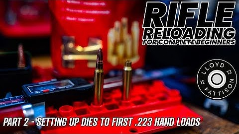 Rifle Reloading for complete beginners - Part 2: Setting up Dies and first hand loads.