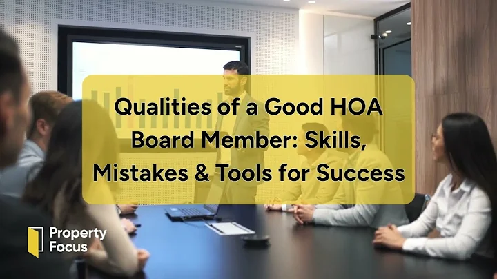 What Makes a Good HOA Board Member Essential Traits & Responsibilities