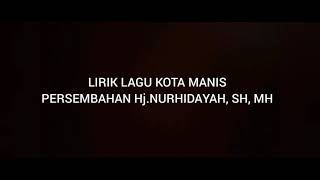  Lirik Lagu Kota Manis  Lirik Lagu Daerah Kobar  Lirik Lagu Nurhidayah  Lirik Bupati Kobar