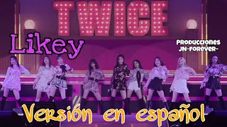 TWICE LIKEY _ Versión en español _ Producciones JN-forever-