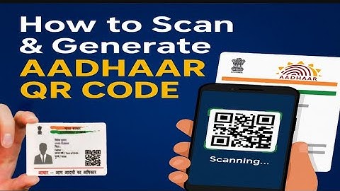 How to Scan & Generate Aadhaar QR Code | Complete Guide to Aadhaar QR Code Features