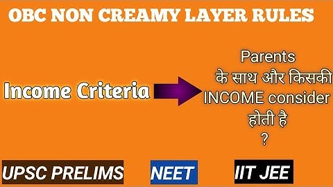 OBC NCL LATEST UPDATES | OBC NCL INCOME CRITERIA | किसकी INCOME INCLUDE होती है FATHER OR SON | UPSC