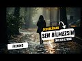 Dedublüman Sen Bilmezsin English Lyrics