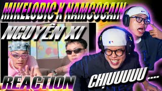 (REACTION) nguyên xi - mikelodic x @namcocain1082 (mv 8K 18 triệu màu) | KHÙNG QUÁ KHÙNG....