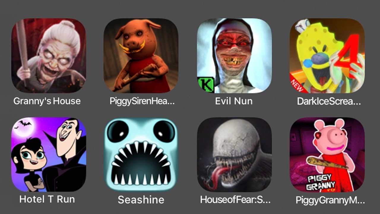 Granny's House,Piggy Siren Head,Evil Nun,Ice Scream 4,Hotel T Run,House Of Fear,Piggy Granny