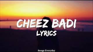 Cheez Badi (LYRICS) | Neha Kakkar | Kiara Advani | Songs Everyday Resimi