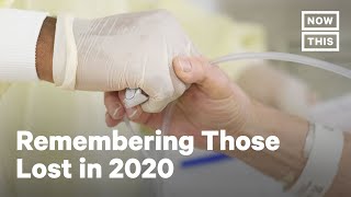 Remembering Those We Lost in 2020 | NowThis