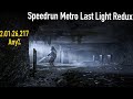 Metro Last Light Redux-Speedrun Any% in 2:01:26,217(GT)