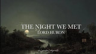 The Night We Met by Lord Huron (Lyrics)