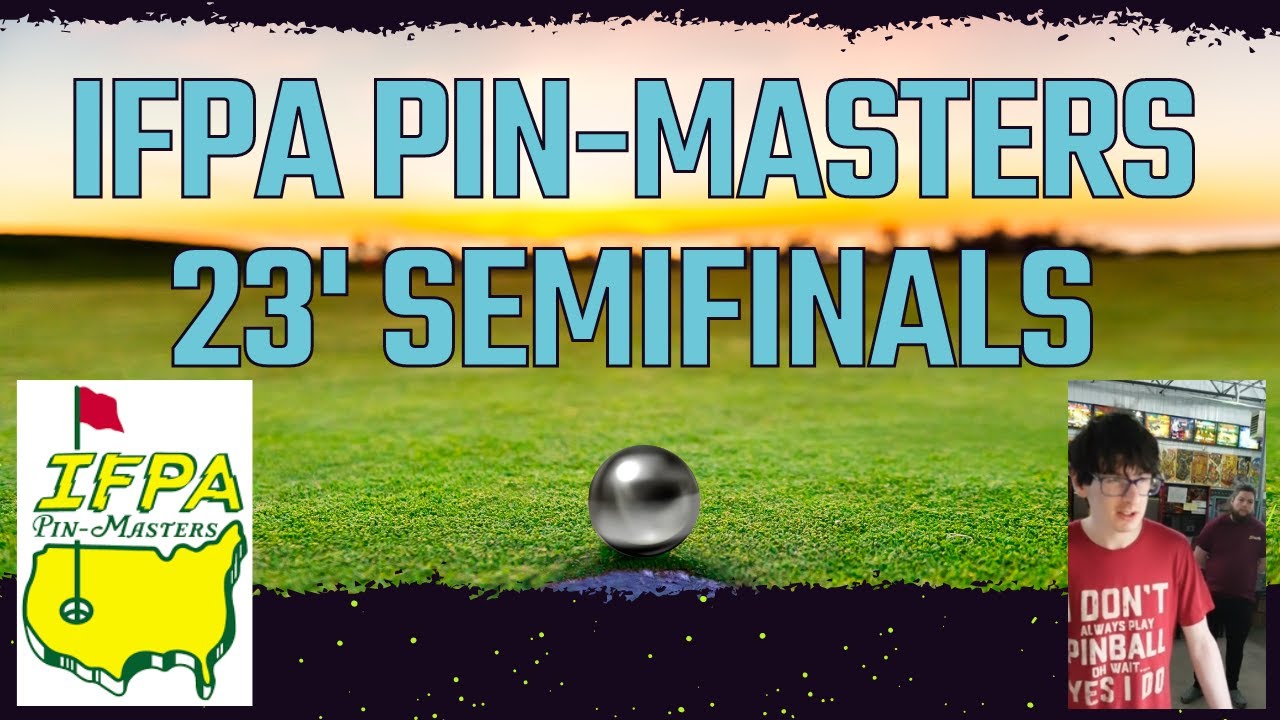 IFPA Pin Masters Pinball Championship 2023 - SemiFInals