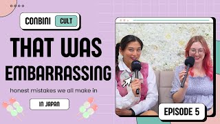 Honest Mistake! Embarrassing Moments in Japan - Conbini Cult Ep 5