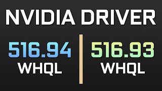 NVIDIA GEFORCE DRIVER | 516.94 vs 516.93 Studio