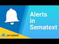Alerts in sematext  sematext cloud guide