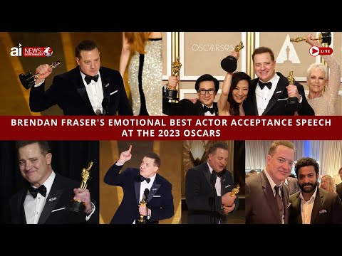 Brendan Fraser's Tearful & Emotional Best Actor Acceptance Speech at the 2023 Oscars