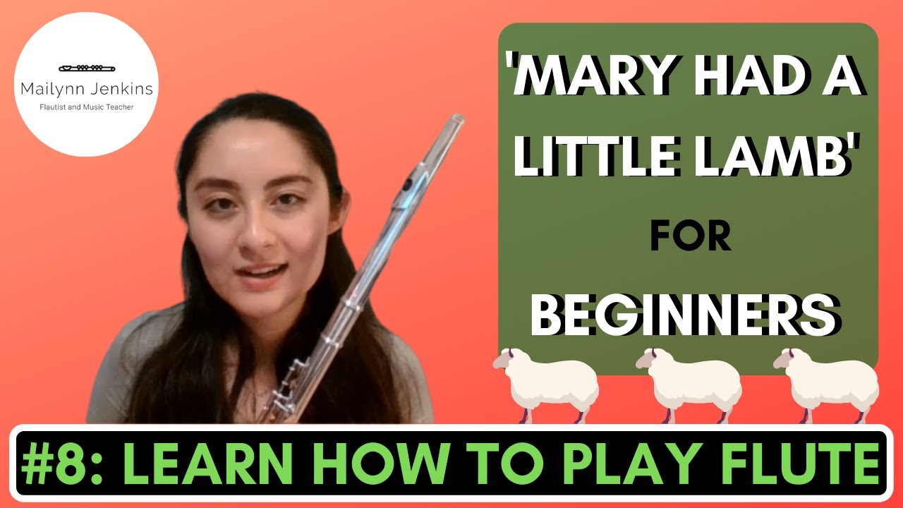 How to Play the Flute 8 How to Play “Mary Had a Little Lamb” for