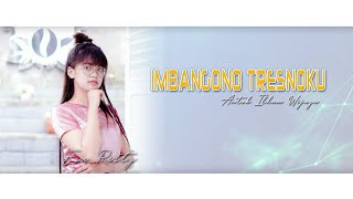 Imbangono Tresnoku - Antok Ilham Wijaya