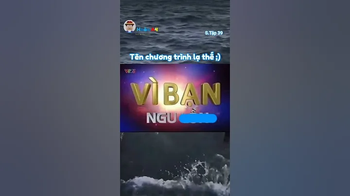 Tên chương trình lạ thế ;) | S.Tập 39