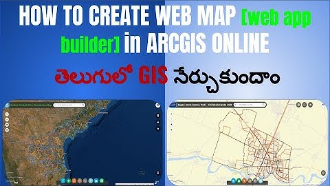 How to Create Web Map [web app builder ] in ArcGIS Online | GIS in Telugu