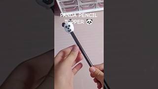 DIY PANDA PENCIL TOPPER 🐼✨. #viral #youtube #diy #craft #aesthetic #clayart #craftyyalzahra