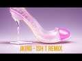 Cinderella - JKing (Ish T Remix)