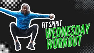 Wednesday Workout - Fit Spirit