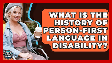 What Is The History Of Person-first Language In Disability? - Your Disabled Truth