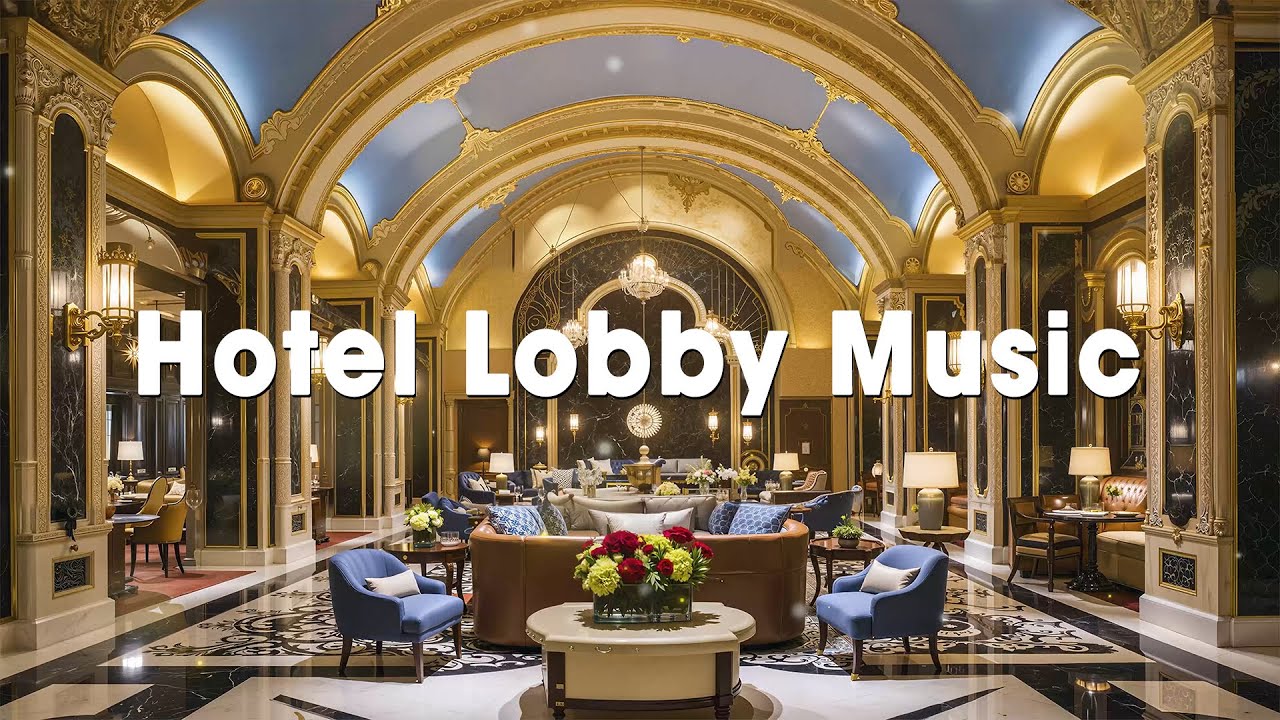 🎷 Luxury Hotel Lobby Jazz 🌙 | Smooth Jazz | Elegant Lounge Music for ...