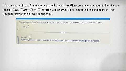Use a change of base formula to evaluate the logarithm. Give your answer rounded to four decimal pla