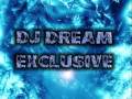 You and i dj dream exclusive