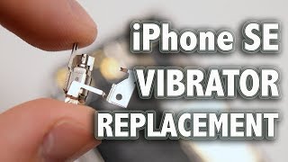 iPhone SE Vibrator Replacement