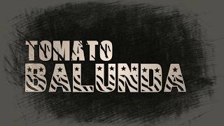2Wice - Tomato Balunda (Lyrics)