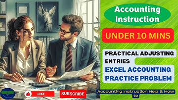 Practical Adjusting Entries Excel Accounting Problem