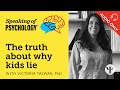 Speaking of psychology the truth about why kids lie with victoria talwar p.