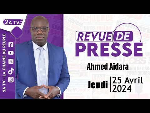 Revue de presse Ahmed Aïdara du Jeudi 25 Avril 2024