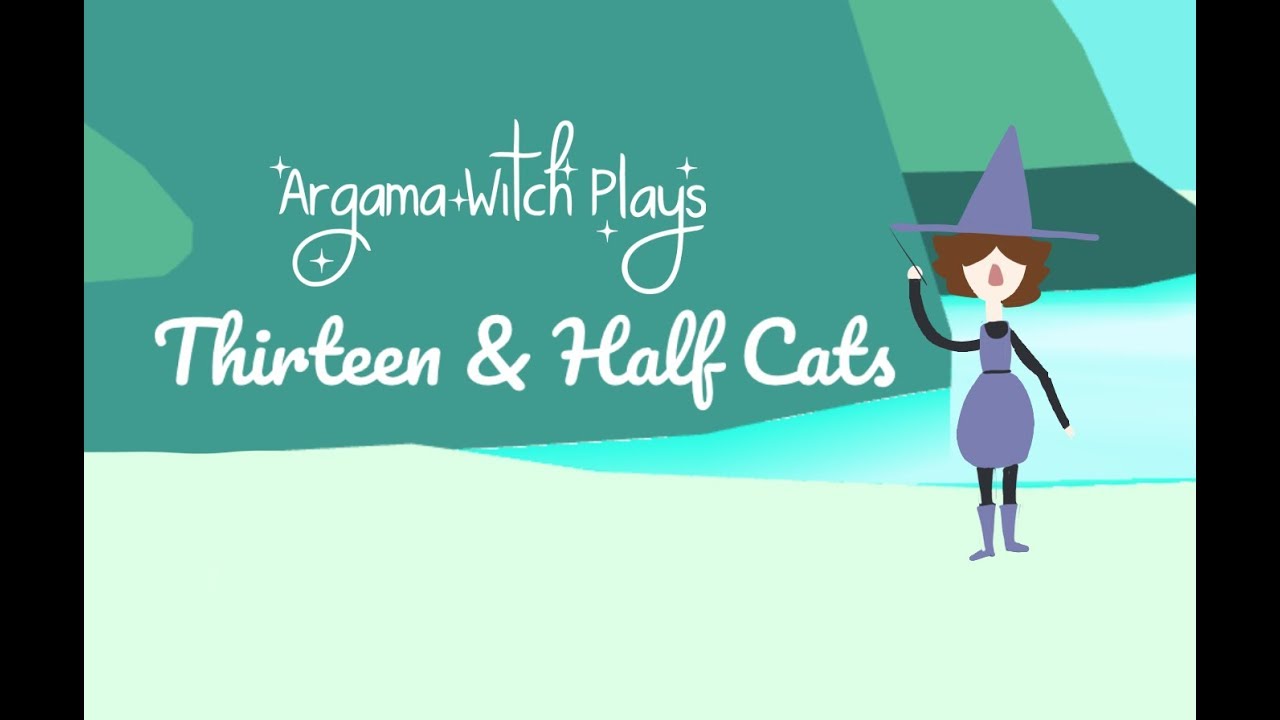 I'm a Witch! duh Thirteen and a Half Cats YouTube