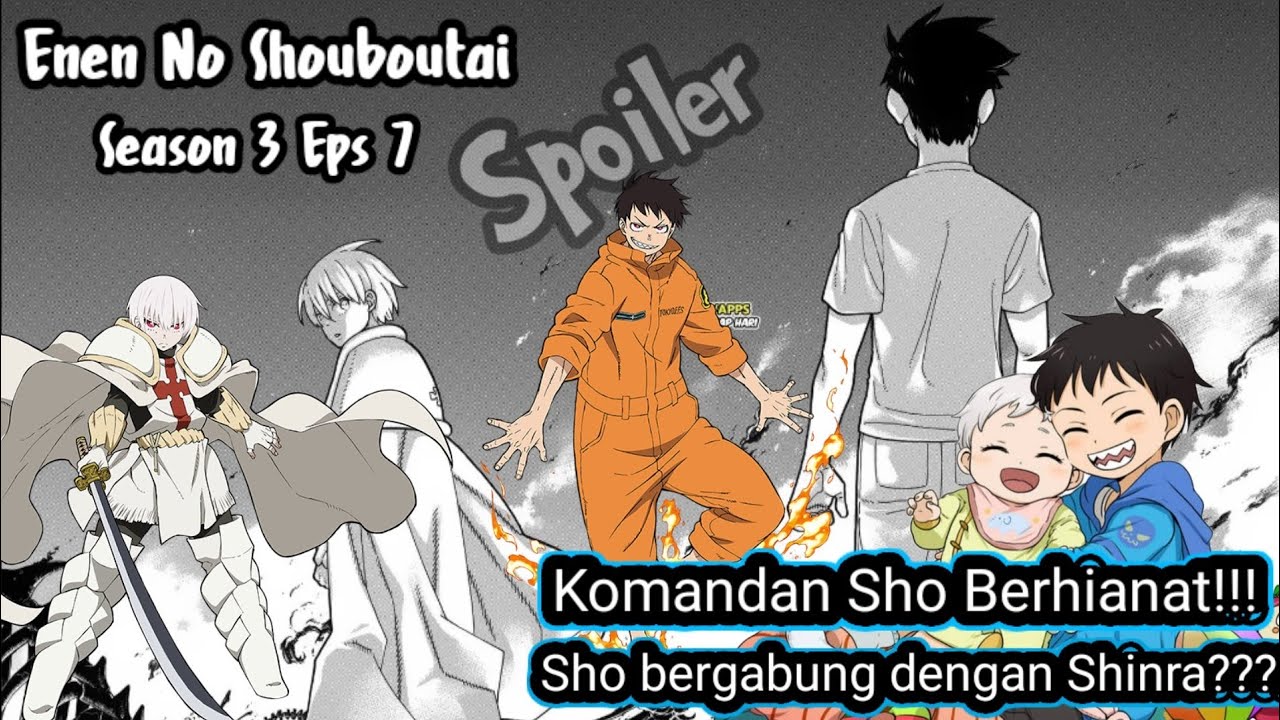Sho Berhianat! Sho bertemu dengan Shinra|Enen No Shouboutai S3 Eps. 7