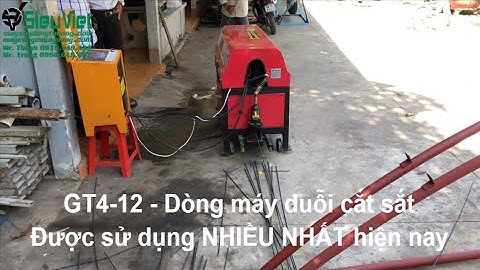 Máy duỗi cắt sắt GT4 12 điện 220V - Bàn giao tại Tây Ninh