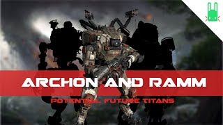 Archon and Ramm | Two Potential Future Titans - TitanFall 2