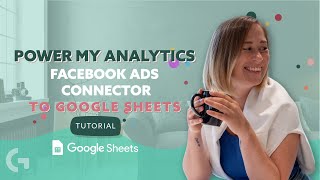 Power My Analytics Facebook Ads connector to Google Sheets | Looke Studio by Gaille Reports