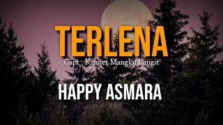 TERLENA - HAPPY ASMARA (LIRIK)
