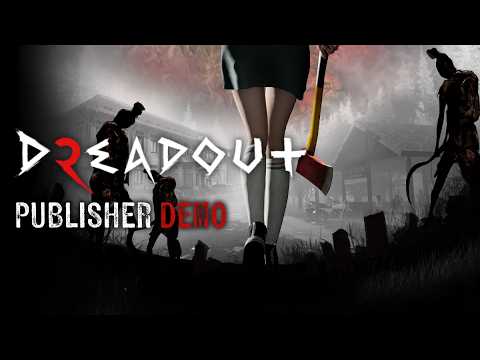 DreadOut 2 Publisher Demo Trailer