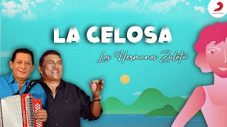 Download Lagu La Celosa, Los Hermanos Zuleta - Letra Oficial MP3