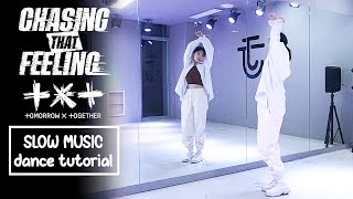 TXT (투모로우바이투게더) 'Chasing That Feeling' Dance Tutorial | SLOW MUSIC + Mirrored Resimi