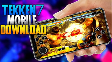 TEKKEN 7 Android  Download|1.04GB| TEKKEN 7 PPSSPP Highly Compressed Download {TEKKEN 7 ANDROID}