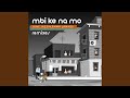 Mbi Ke Na Mo (Deejaykul Remix)